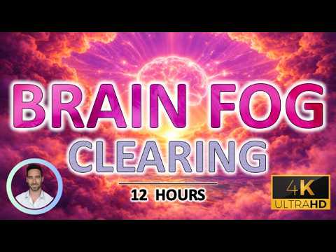 Brain Fog Relief Sleep Sounds | Cognitive Reset for Mental Clarity | Focus or Deep Sleep | 12 Hours