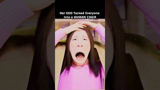 Her EGO Turned Everyone Into a HUMAN CHAIR #shortsfeed #funny #story