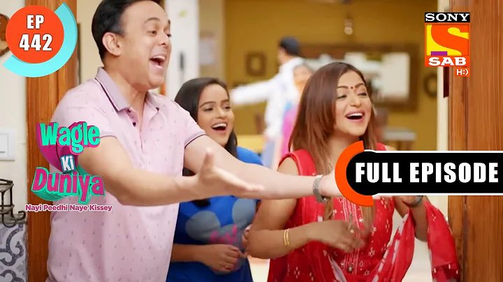 Behen Ki Shaadi- Wagle Ki Duniya - Ep 442 - Full E...