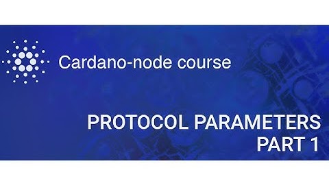 Node course | Protocol parameters 1/4