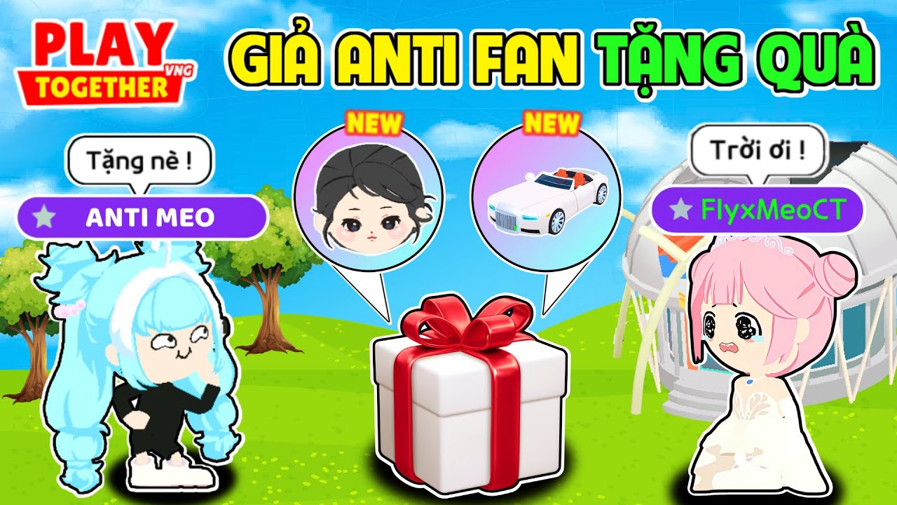 BEDY TROLL GIẢ AN.TI TẶNG QU.À KHIẾN MEO HOẢNG HỐT | PLAY TOGETHER