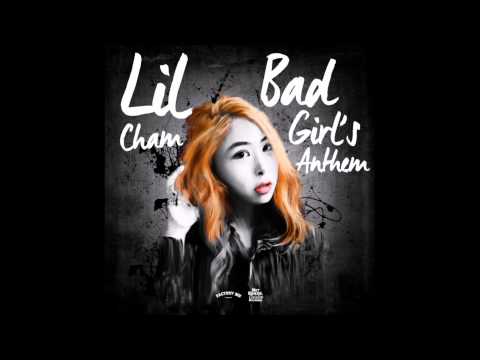 Lil Cham (+) Bad Girls' Anthem