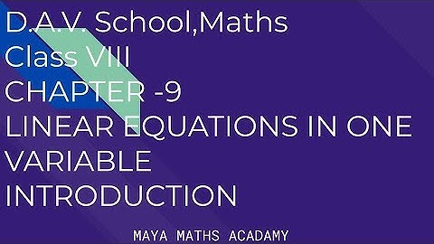 D.A.V. Math|Class VIII|Ch-9 LINEAR EQUATIONS IN ONE VARIABLE INTRODUCTION