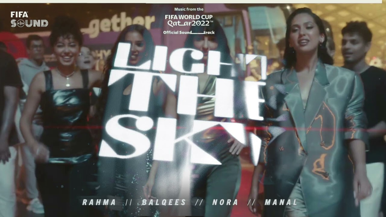 Light The Sky with Nora Fatehi, Balqees, Rahma Riad, Manal & RedOne