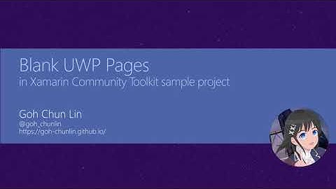 Blank Pages on Xamarin Community Toolkit Sample UWP App
