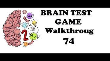 Brain Test: Tricky Puzzles Level 74 Walkthrough Solution Answers Solved#!