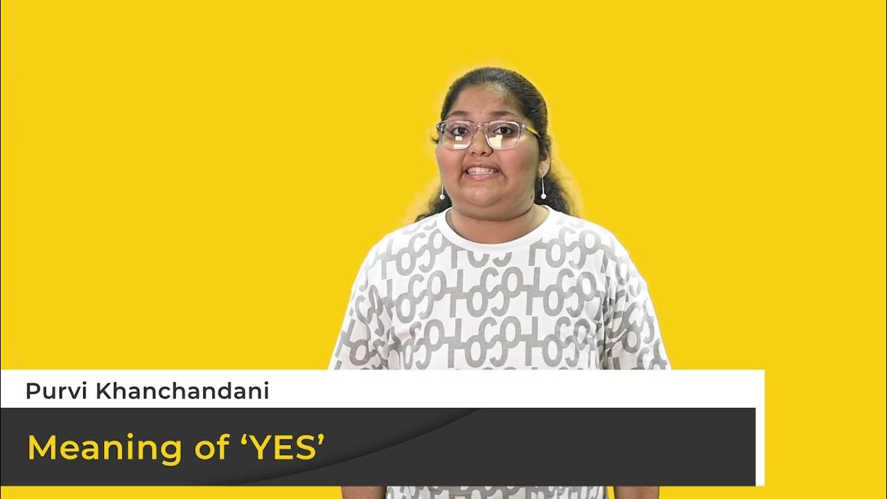 The Hive Explains Meaning Of 'yes By Purvi Khanchandani YouTube