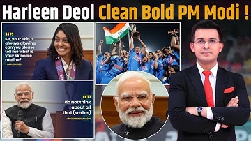 Harleen Deol Clean Bold PM Modi ! Harleen asks PM Modi about his skincare secrets