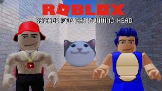 ROBLOX ESCAPE RUNNING POP CAT HEAD🐱 #roblox #popcat #escaperunninghead #runninghead #robloxgames