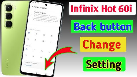 Infinix hot 60i me back button change setting | how to change navigation button in infinix hot 60i |