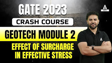 Effect of surcharge in Effective stress | Geotechnical Engineering | GATE 2023 Preparation Civil