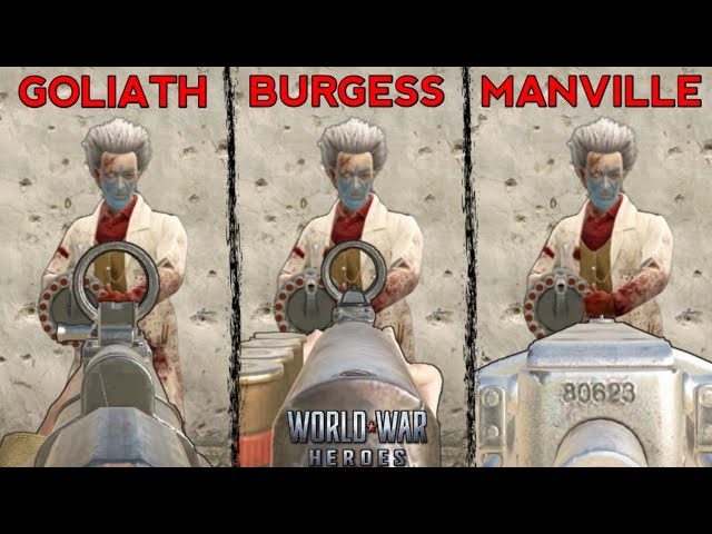 WORLD WAR HEROES GOLIATH VS BURGESS VS MANVILLE 🔥 WHICH ONE IS THE BEST?