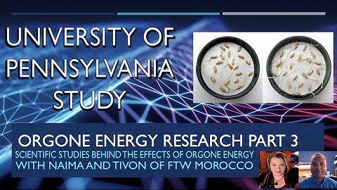 Orgone Energy Research Part 3 University of Pennsylvania Study