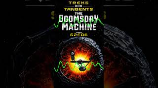 The Doomsday Machine (Star Trek TOS - S2E06) #startrek #podcast #short No.05