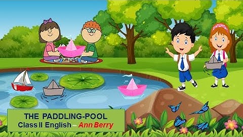 The  Paddling  Pool Poem (CLASS II ENGLISH-UNIT 1)
