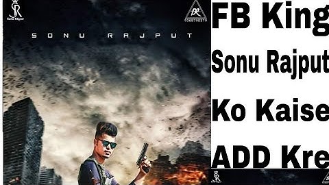 How To Add Fb King Shailendra Kumar Singh// FB King Sonu Rajput Ko Kaise Add Kare New Trick