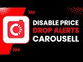 How to Disable Carousell Price Drop Alerts !