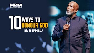 10 Ways To Honour God | Rev SC Mathebula I 18 Aug 2024