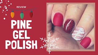 REVIEW | PINE GEL POLISH | Dip Powder & Gel Nails