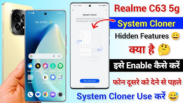 Realme C63 5g System Cloner Kya Hai Kaise Use Kare | System Cloner Hidden Features On Realme C63 5g