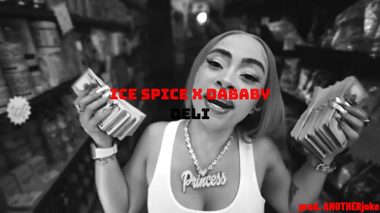 Ice Spice X DaBaby - DELI [prod. ANOTHERjoke]