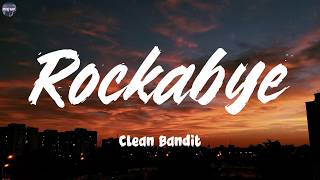 Rockabye (feat. Sean Paul & Anne-Marie) - Clean Bandit (Lyrics)