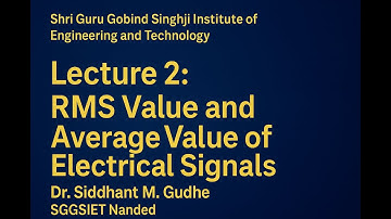 Lecture 2: Basics of Electrical Engineering – Concept of Average and RMS Values