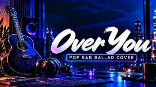 Over You – Daughtry | Female Pop R&B Ballad Cover + Lyrics 🎧 | Kanta Corner PH