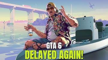 GTA 6 Delayed Again: What It Means for Gamers!