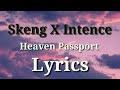 Skeng x intence  heaven passport lyrics