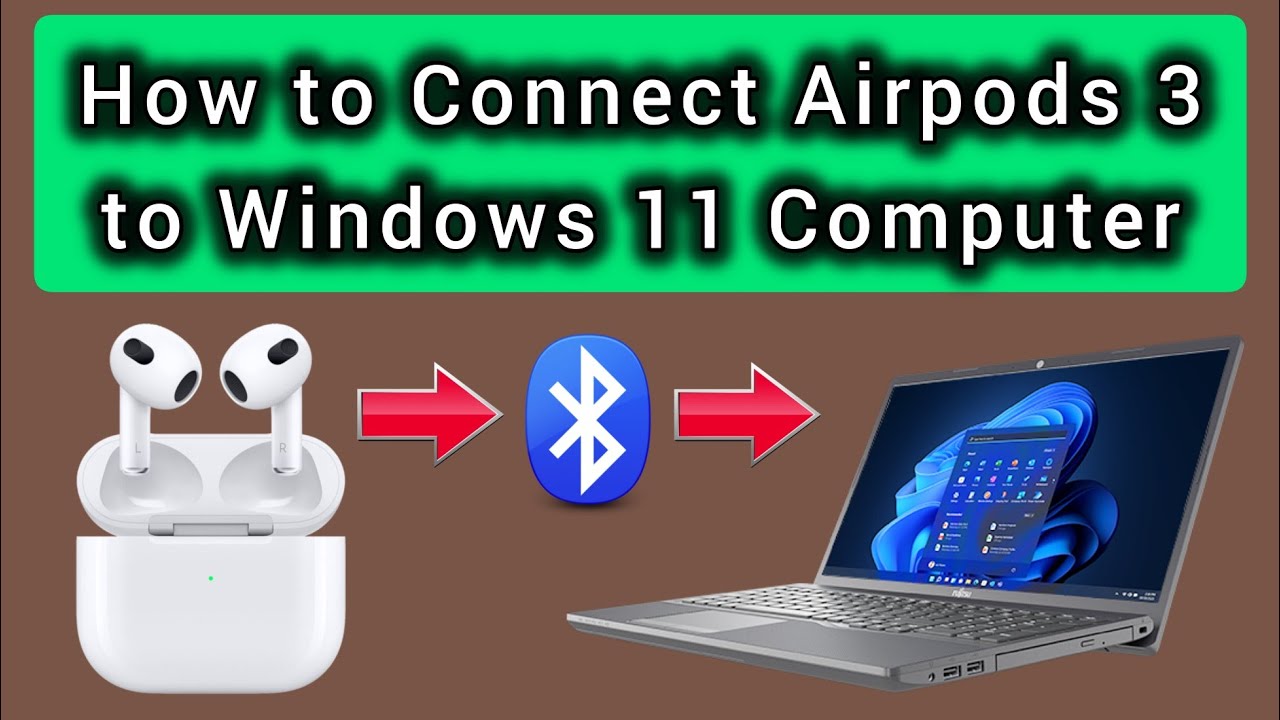 how to Connect Airpods 3 to Windows 11 laptop computer - YouTube