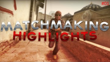 CS:GO- Matchmaking Highlights #01