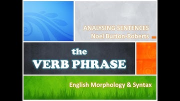 The Verb Phrase ||  Analysing Sentences - Chap. 4 || Syntax || B