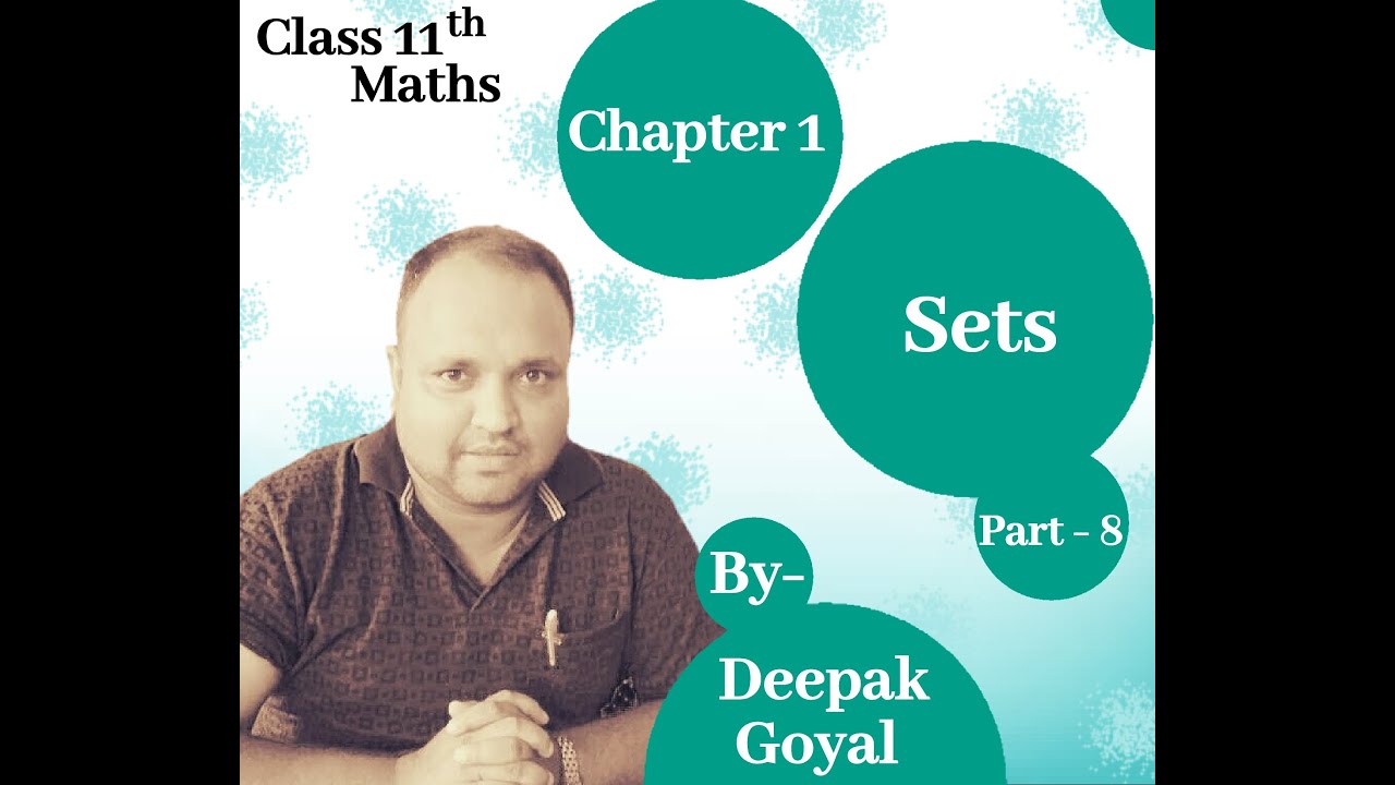 Class 11th sets part 8 by deepak goyal youtube