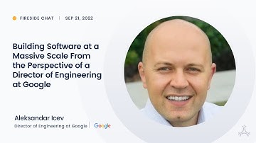 Building Software at a Massive Scale From the Perspective of a Director of Engineering at Google