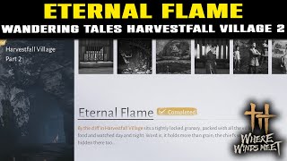 Wandering Tales HARVESTFALL VILLAGE Part 2: ETERNAL FLAME Guide | Where Winds Meet