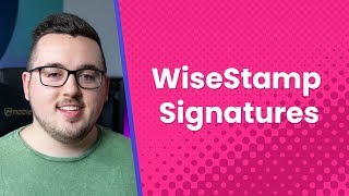 WiseStamp Signatures: An Overview and Review screenshot 5