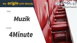 [KPOP MR 노래방] Muzik - 4Minute (With Melody Ver.)ㆍMuzik - 4Minute Wealth