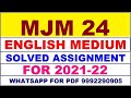 MJM 24 Solved Assignment 2021-22 in ENGLISH, Whatsapp For Pdf 9992290905.