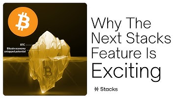 Why Bitcoin Builders Are Excited About Stacks’ Upcoming Feature