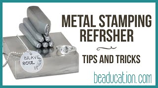 Metal Stamping Refresher for Beginners and Seasoned Stampers - Beaduation.com