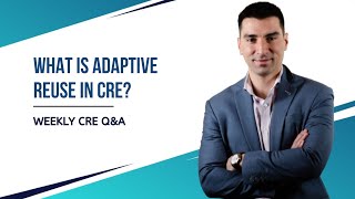 What is Adaptive Reuse in Commercial Real Estate?