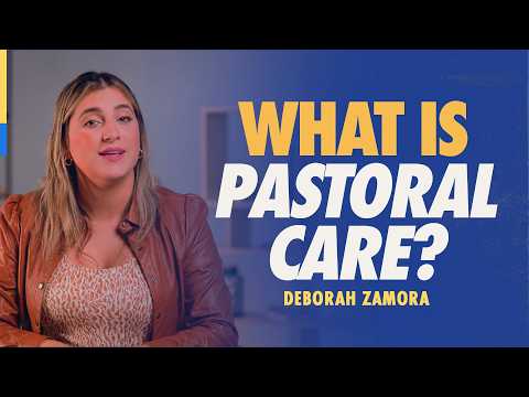 What is Pastoral Care? | Deborah Zamora