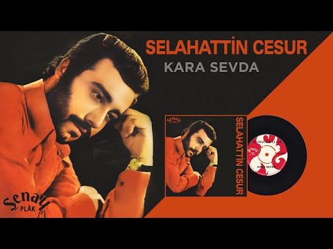 Selahattin Cesur - Kara Sevda - Official Audio