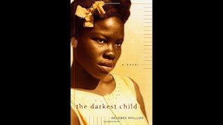 Plot Summary, “The Darkest Child” By Delores Phillips In 5 Minutes - Book Review