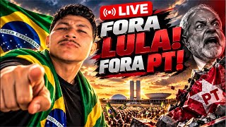 🔴🇧🇷 AO VIVO: FORA LULA! FORA PT! 🇧🇷🔥