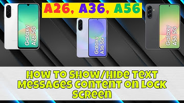 How to Show/Hide Text Messages Content on Lock Screen Samsung A26, A36, A56