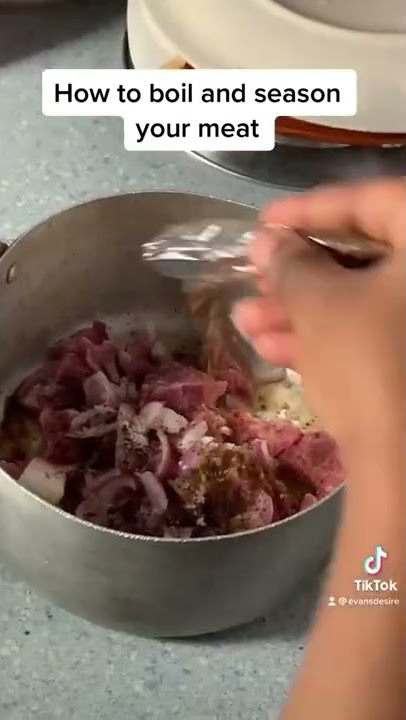 HOW TO BOIL AND SEASON YOUR MEAT