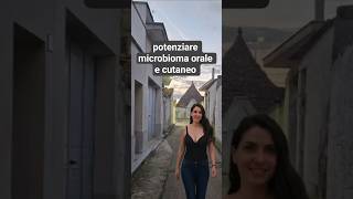 potenziare microbioma orale e cutaneo