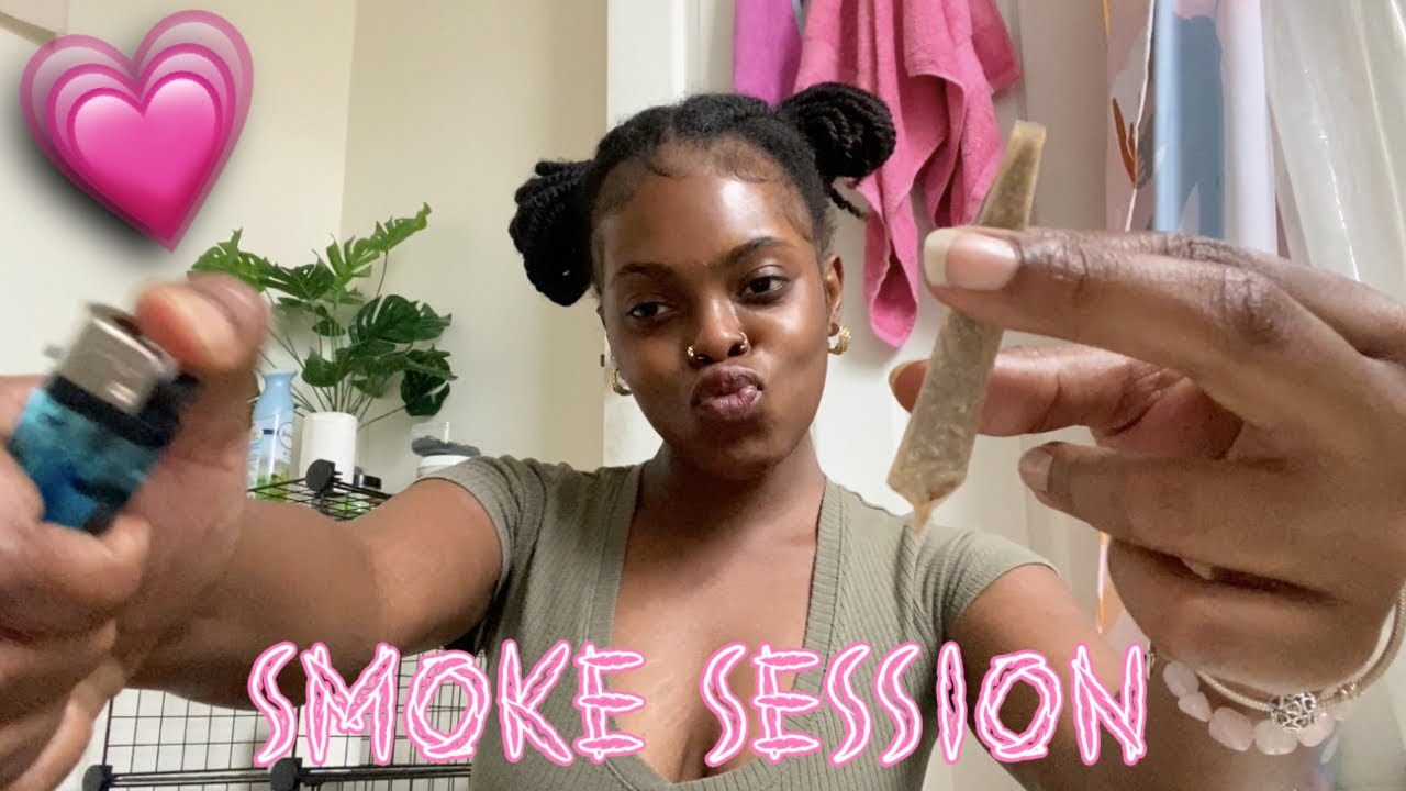 *girl chat* smoke session 💗